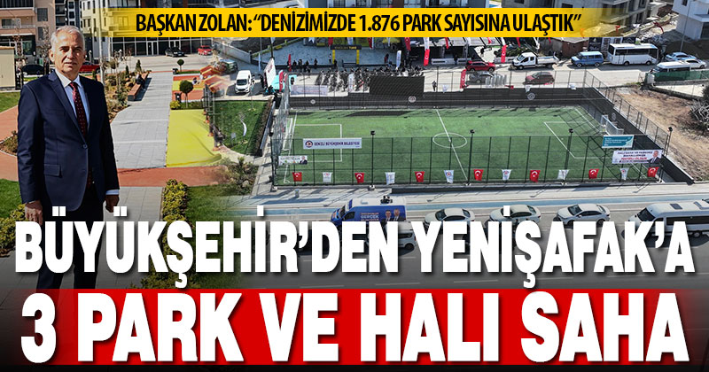 Büyükşehir’den Yenişafak’a 3 park ve halı saha