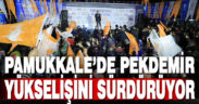 Pamukkale’de Pekdemir yükselişini sürdürüyor