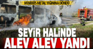 Seyir halindeki minibüsten geriye metal yığını kaldı