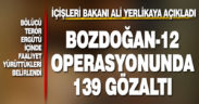 15 ilde “Bozdoğan-12” operasyonu: 139 gözaltı