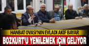 Hanbat Ovası’nın Evladı Akif Bayar, Bozkurt’u yenilemek için geliyor
