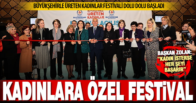 Büyükşehir’in kadınlara özel festivali başladı