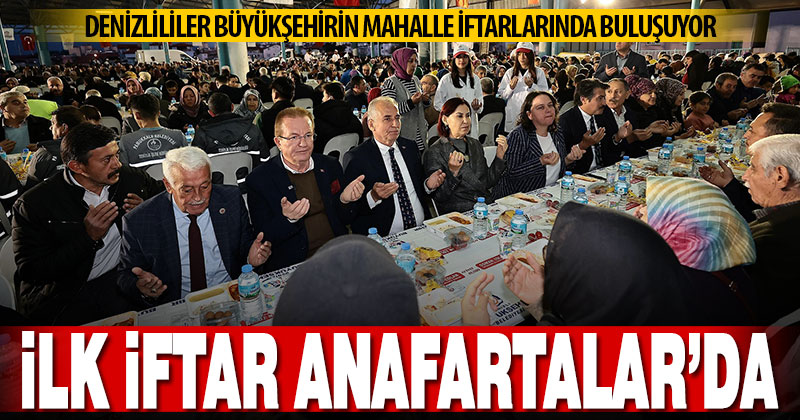 Denizlililer Büyükşehirin mahalle iftarlarında buluşuyor. İlk iftar Anafartalar’da verildi