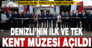 Denizli’nin ilk ve tek Kent Müzesi açıldı