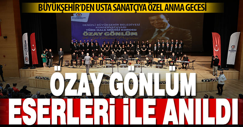 Büyükşehir’den usta sanatçıya özel anma gecesi
