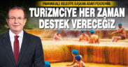Pekdemir: Turizmciye her zaman destek vereceğiz