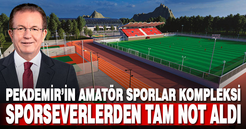Pekdemir’in amatör sporlar kompleksi, sporseverlerden tam not aldı