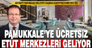 Pamukkale’ye ücretsiz etüt merkezleri geliyor