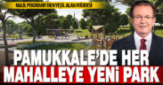 Pekdemir’den Pamukkale’de her mahalleye yeni park projesi