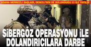 Adana merkezli 20 ilde “Sibergöz-23” operasyonlarında 146 şüpheli yakalandı