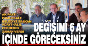 Pekdemir zaman verdi: Değişimi 6 ay içinde göreceksiniz