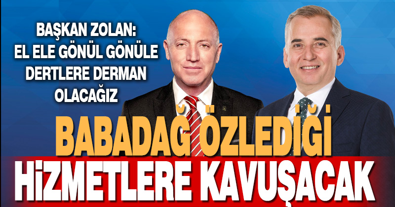 Babadağ özlediği hizmetlere kavuşacak