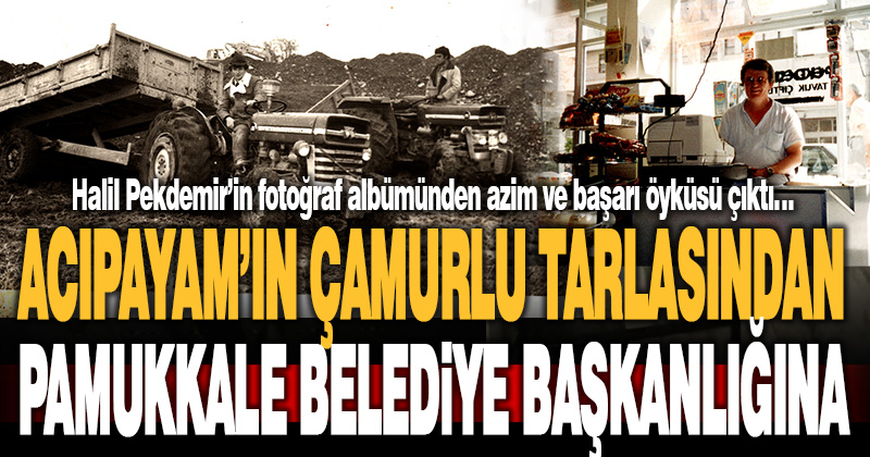 Halil Pekdemir’in fotoğraf albümünden azim ve başarı öyküsü çıktı