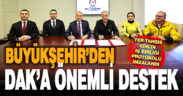 Büyükşehir, DAK’a yer tahsis etti, iş birliği protokolü imzaladı