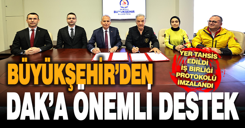 Büyükşehir, DAK’a yer tahsis etti, iş birliği protokolü imzaladı