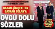 Bakan Şimşek’ten Başkan Zolan’a övgü