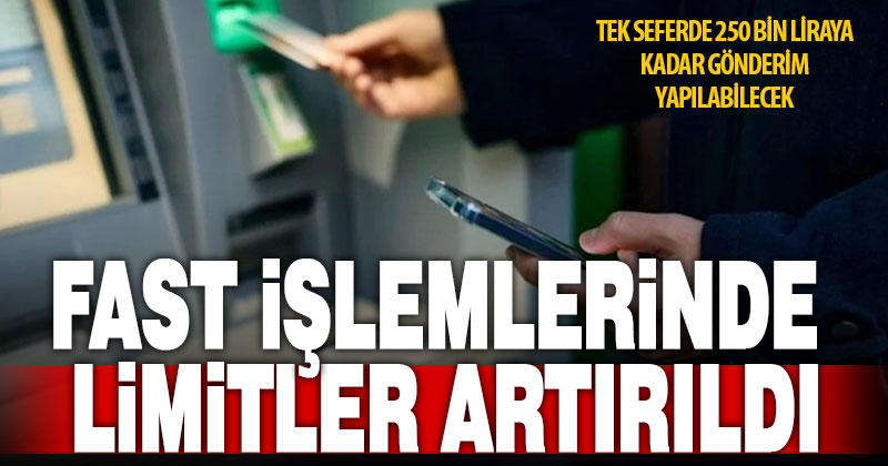 FAST sistemi işlem tutar limitleri artırıldı