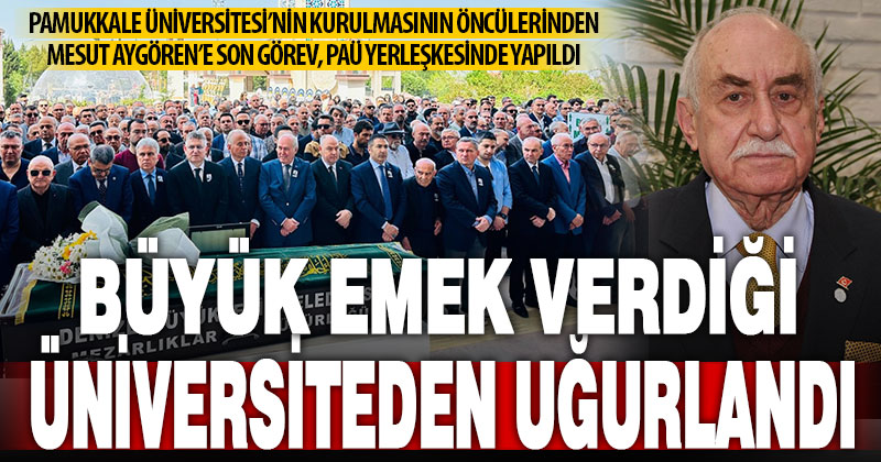 İş insanı Mesut Aygören son yolculuğuna uğurlandı