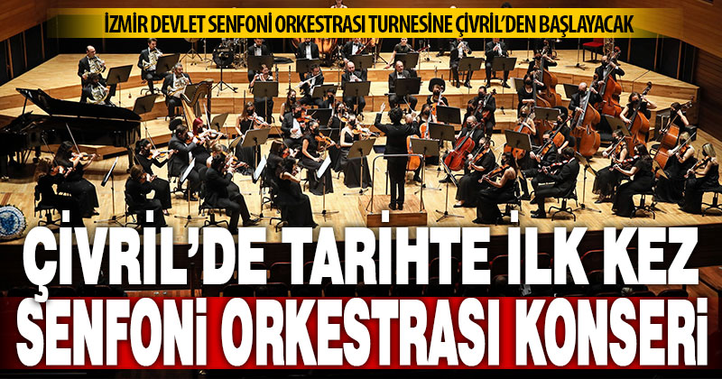 Çivril, Cumhuriyet tarihinde ilk kez çok sesli müzik konseri dinleyecek