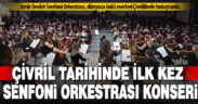 İzmir Senfoni orkestrası Çivril’de ilk kez konser verdi
