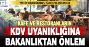 Kafe ve restoranların KDV istismarına önlem: Yiyecek ve içecekte KDV yüzde 10’da eşitleniyor