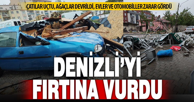 Fırtına kent merkezi ve bazı ilçelerde çatıları uçurdu, zarara neden oldu
