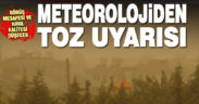 Denizli’de gün boyunca toz taşınımı bekleniyor