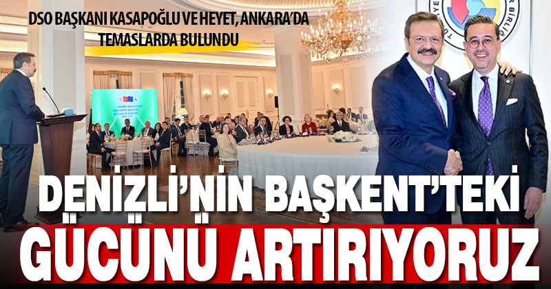 DSO Başkanı Kasapoğlu, Ankara temaslarını değerlendirdi