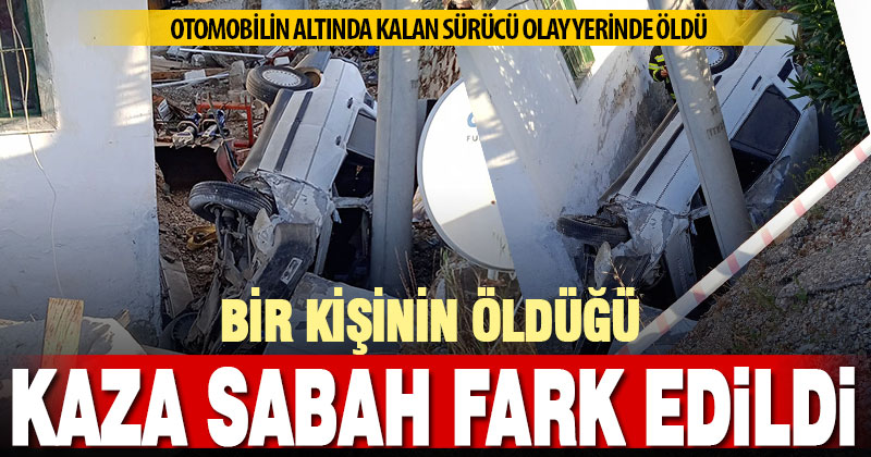 Kale’de evin bahçesine savrulan otomobilin sürücüsü öldü