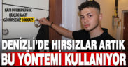 Denizli’de hırsızların dairenin boş mu dolu mu olduğunu tespiti için kullandığı yöntem ‘pes’ dedirtti