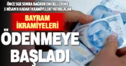 Emeklilere bayram ikramiyeleri ödenmeye başladı