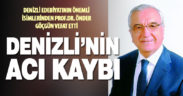 Denizli bilim ve edebiyat dünyasının önemli ismi Prof.Dr. Önder Göçgün hayatını kaybetti