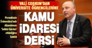 Vali Coşkun, üniversiteli gençlere kamu idaresini anlattı