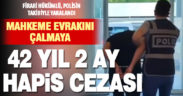 Koruma altındaki mahkeme evrakını çalmaktan 42 yıl kesinleşmiş hapis cezası ile aranan hükümlü yakalandı
