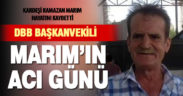 DBB Başkanvekili Ali Marım’ın kardeşi vefat etti