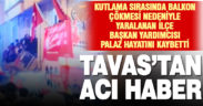 Kutlama sırasında çöken CHP balkonundan düşen ilçe başkan yardımcısı öldü