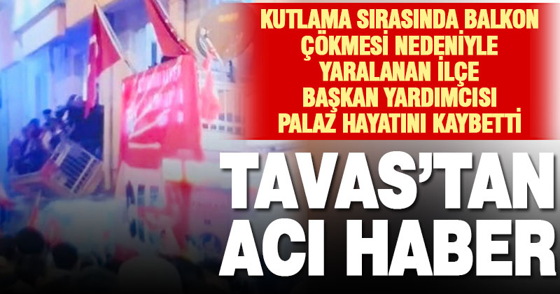 Kutlama sırasında çöken CHP balkonundan düşen ilçe başkan yardımcısı öldü