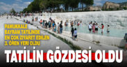 Pamukkale bayram tatilinde en çok ziyaretçi ağırlayan 3. ören yeri oldu