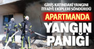Giriş katındaki dairede çıkan yangın paniğe neden oldu