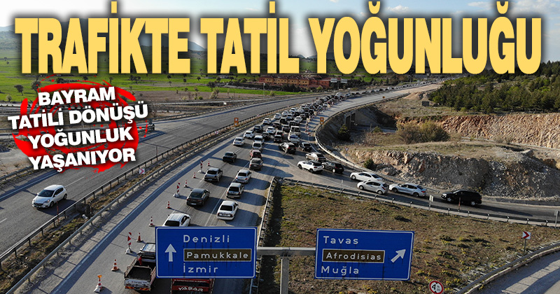Tatilinin son günü trafik kilitlendi