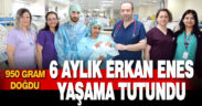 Denizli’de 6 aylık doğan bebek yaşama tutundu