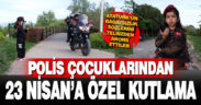 Denizli’de polis çocuklarından 23 Nisan’a özel kutlama