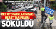 Trafik yoğunluğunun olduğu yerlerdeki cep otoparkları ücretsiz oldu