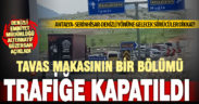 Tavas makasında Antalya–Denizli yönü kapatıldı