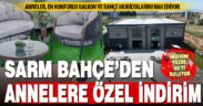 Sarm Bahçe Mobilyaları’ndan, annelere özel indirim