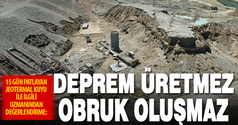 Sarayköy’deki jeotermal patlama ile ilgili uzmanından değerlendirme: Deprem üretmez, obruk oluşmaz