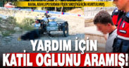Oğlunun kurduğu pusuda eşini kaybeden babayı sıkışan fişek kurtarmış
