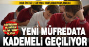 Yeni müfredat, gelecek eğitim-öğretim döneminde 4 sınıf kademesinde başlayacak