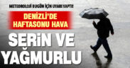 Denizli’ye yağmur uyarısı yapıldı: Yıldırım ve sel baskınlarına dikkat!