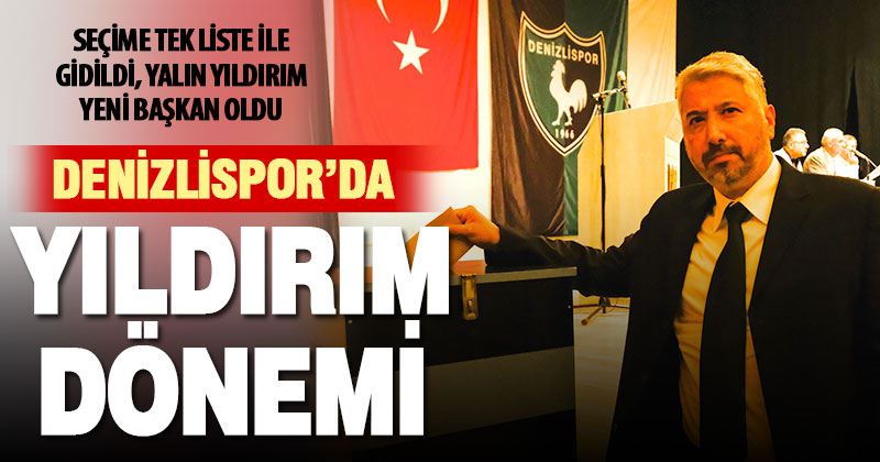 Denizlispor’un yeni başkanı Yalın Yıldırım oldu